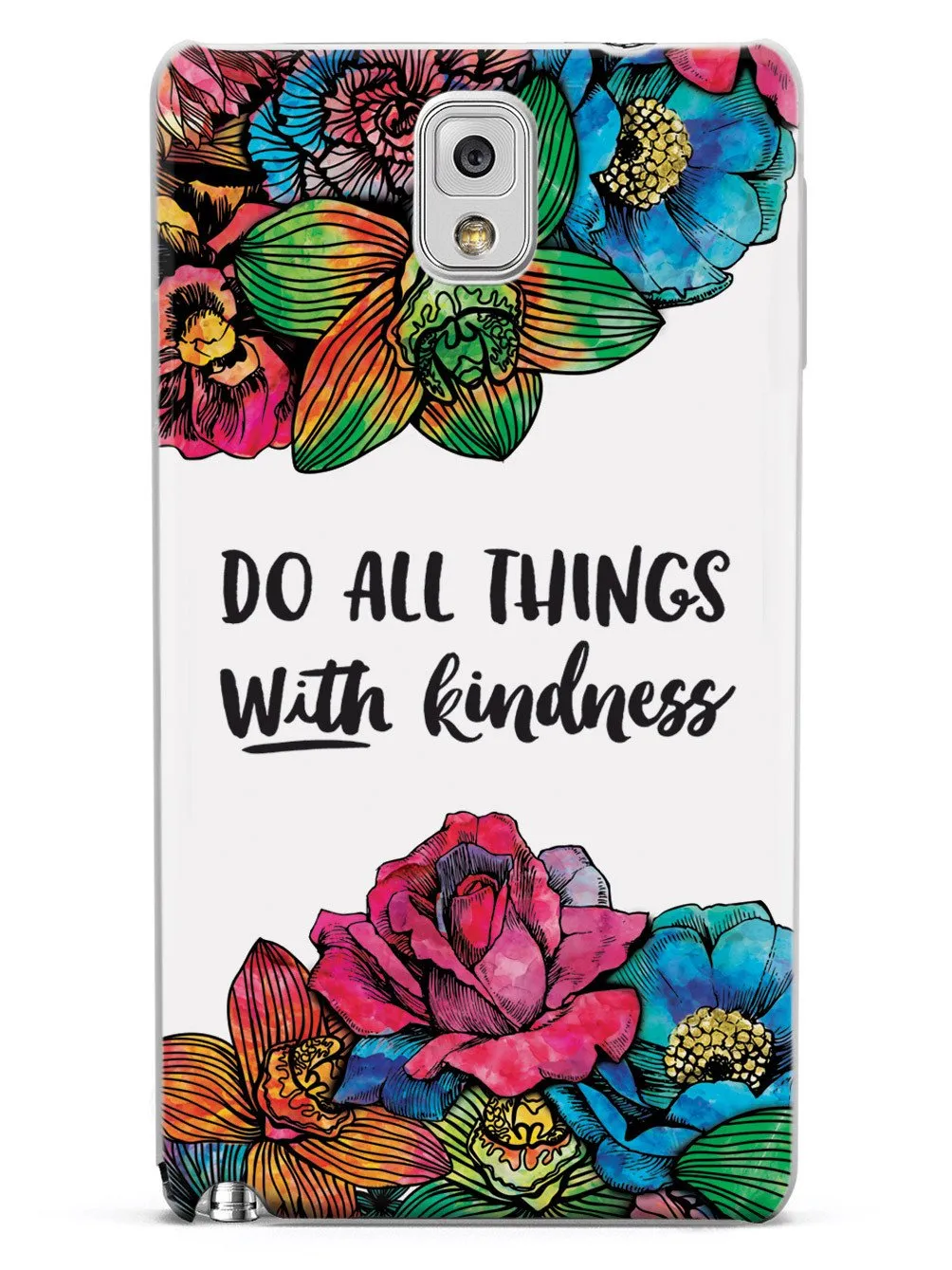Do All Things With Kindness - Watercolor Flowers Case